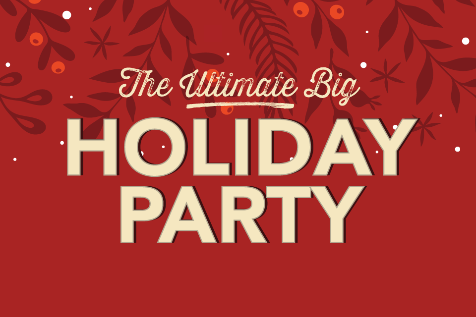 The Ultimate Big HolidayParty